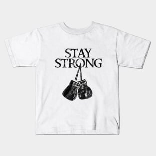 stay strong Kids T-Shirt